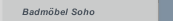 Badm&ouml;bel Soho