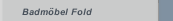 Badm&ouml;bel Fold